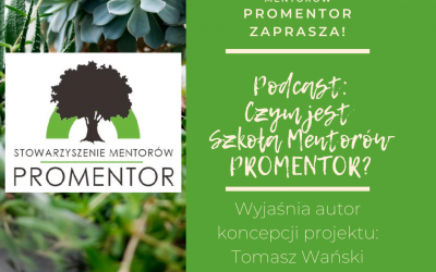 Podcast: CZYM JEST MIĘDZYNARODOWA SZKOŁA MENTORÓW PROMENTOR?