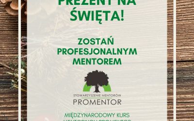 Świąteczna edycja Międzynarodowego Kursu Mentoringu PROMENTOR. Zrób sobie prezent!
