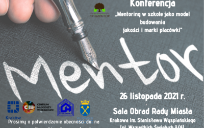zbliża się IV Konferencja:  „Mentoring w szkole jako model budowania jakości i marki placówki”