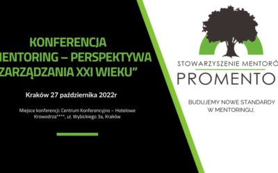 KONFERENCJA PT: „MENTORING – PERSPEKTYWA ZARZĄDZANIA XXI WIEKU” –  JUŻ W PAŹDZIERNIKU W KRAKOWIE.