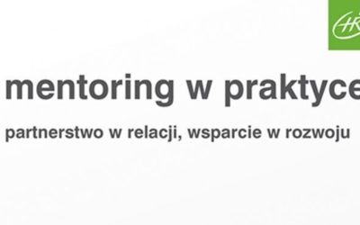 JEST NAJNOWSZA KSIĄŻKA O MENTORINGU W PRAKTYCE – STOWARZYSZENIA PROMENTOR