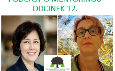 PODCAST O MENTORINGU_ WOLNOŚĆ W MENTORINGU _ODCINEK 12